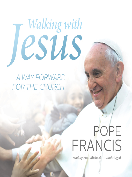 Title details for Walking with Jesus by Pope Francis - Available